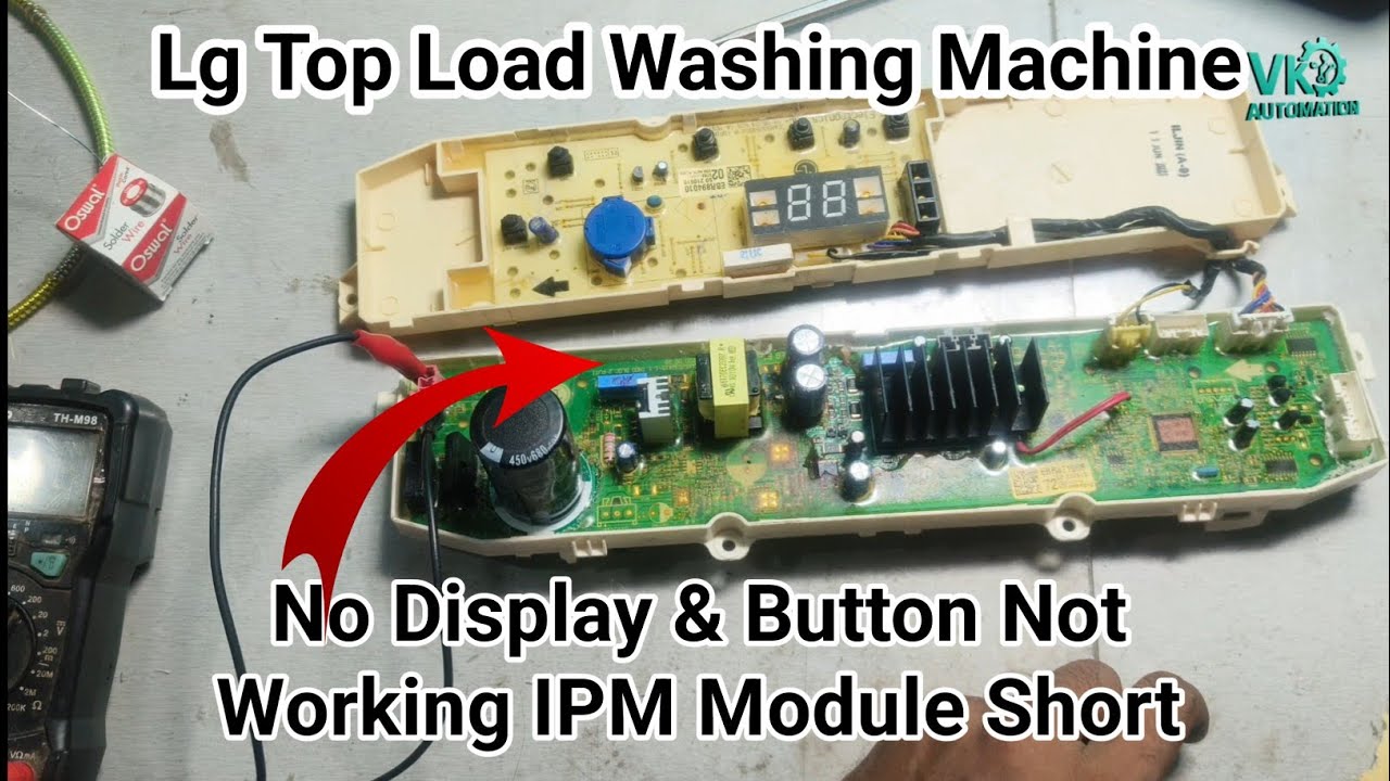 Lg Top Load Washing Machine No Display & Button Not Working IPM Module Shot