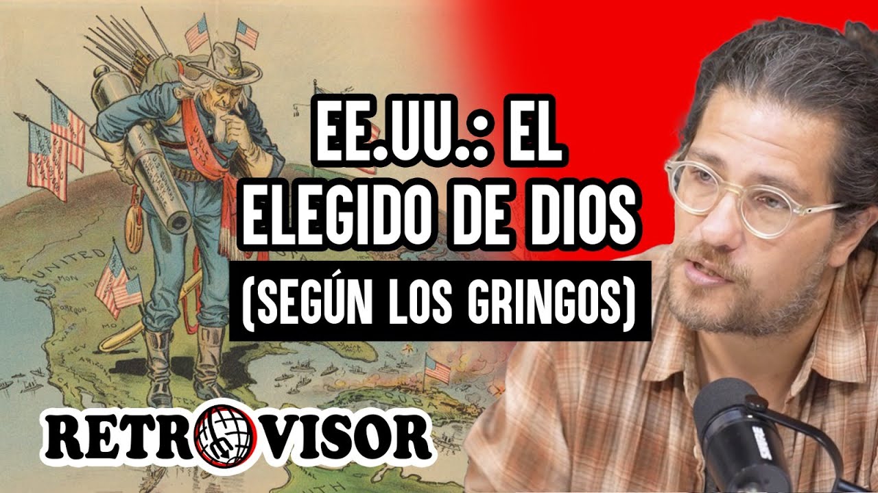 Retrovisor || Episodio V || EE.UU.: El elegido de Dios (según los gringos)