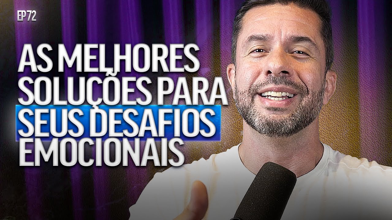 RECURSOS PODEROSOS PARA TRANSFORMAR SUA SAÚDE MENTAL | Fernando Reis Podcast 72