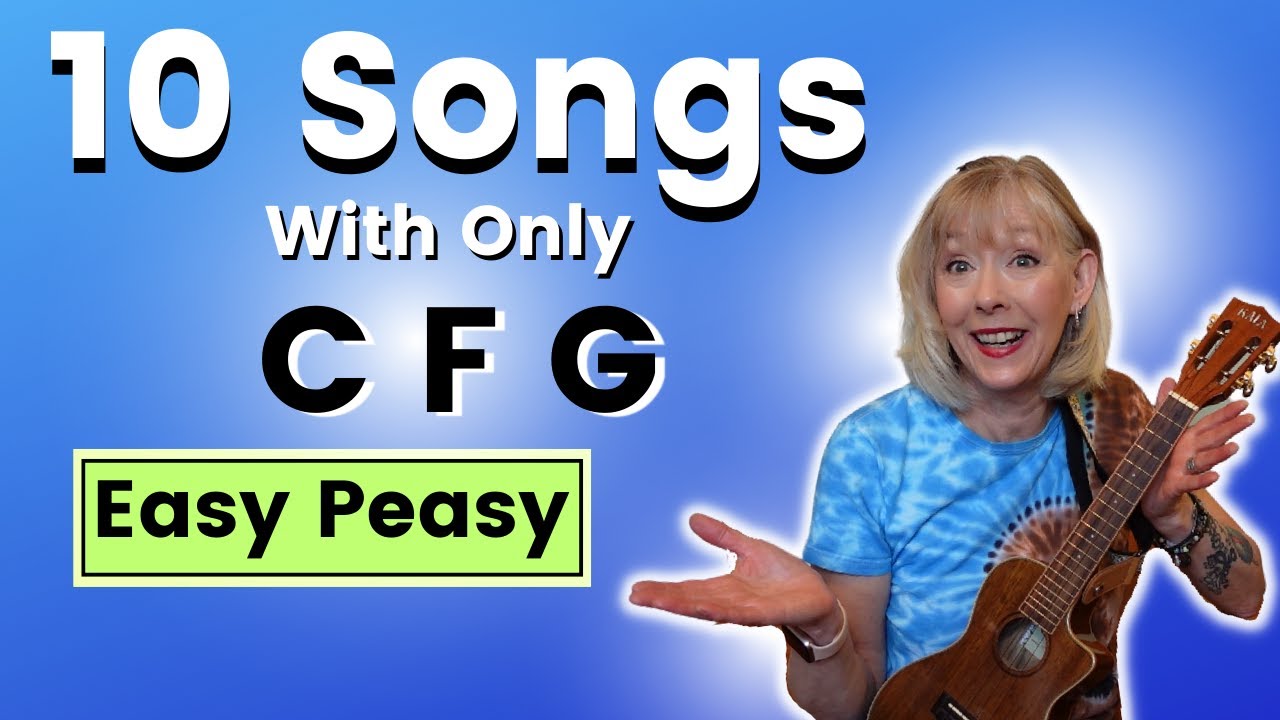 10 Easy Ukulele Songs Using Only 3 Chords Tutorial and Play Along