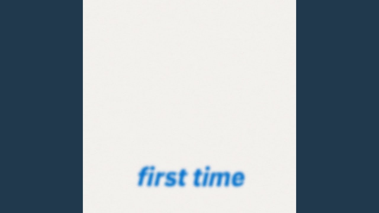 First Time