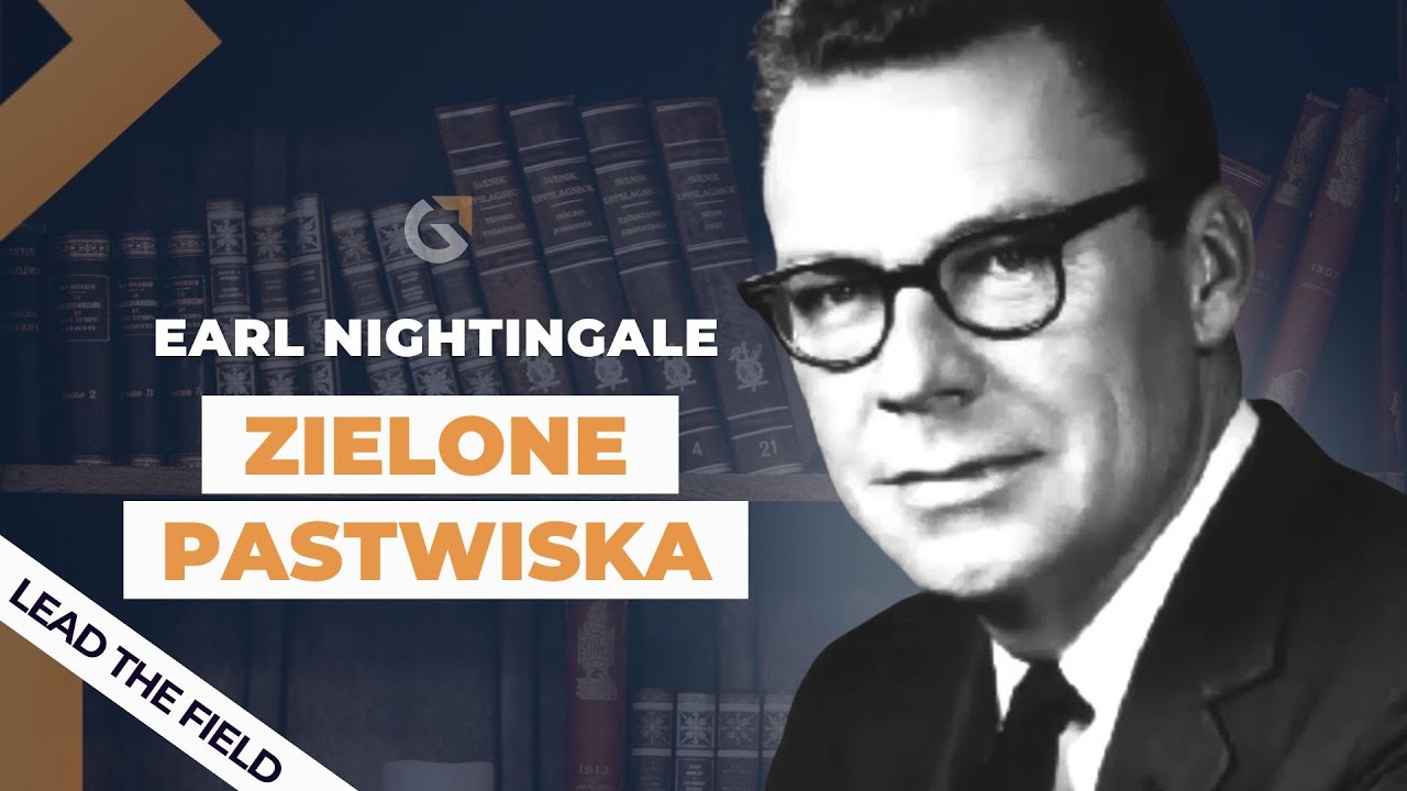 Zielone Pastwiska | Earl Nightingale | Lead the Field Po Polsku