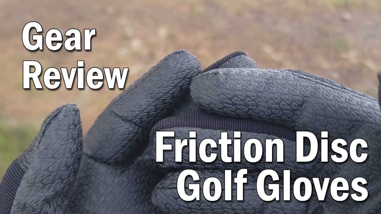 Gear Review - Friction Disc Golf Gloves