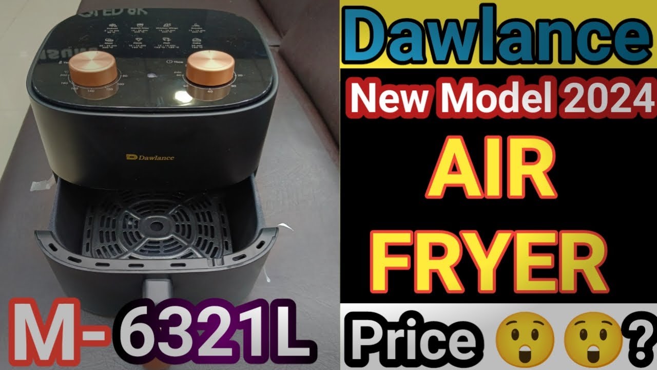Dawlance Air Fryer || New Model 2024 || Complete Review || Model -6321L || price in Pakistan