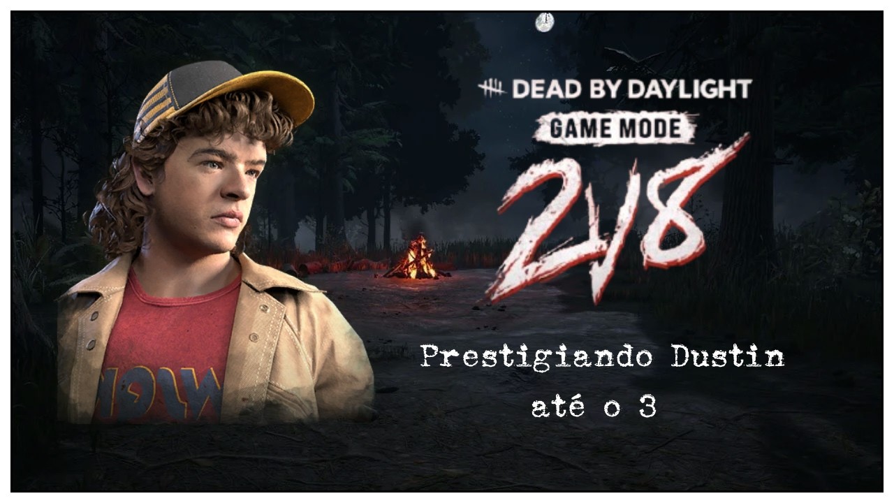 Vamos Melhorar o Dustin! - #deadbydaylight ❗discord ❗pix