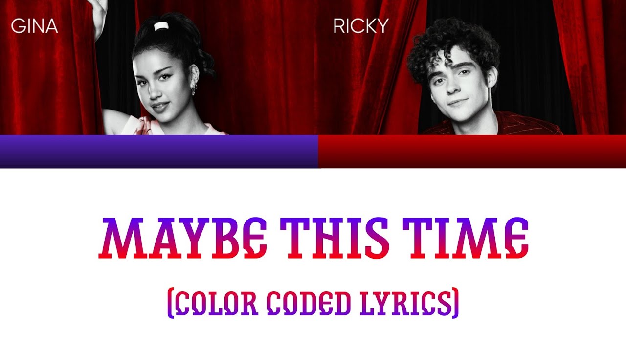 Joshua Bassett, Sofía Wylie - Maybe This Time (Color Coded Lyrics) [From HSMTMTS SEASON 4]