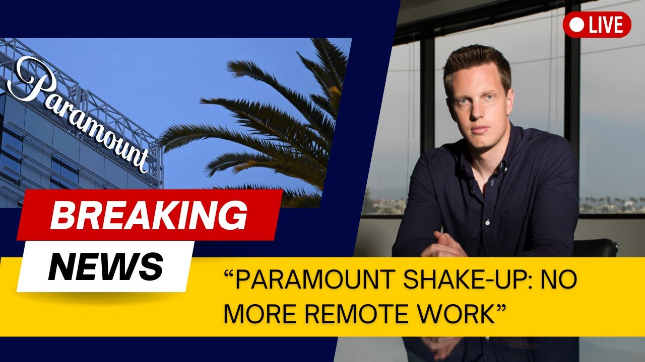 Paramount CEO David Ellison Orders Full Return to Office After Skydance Merger