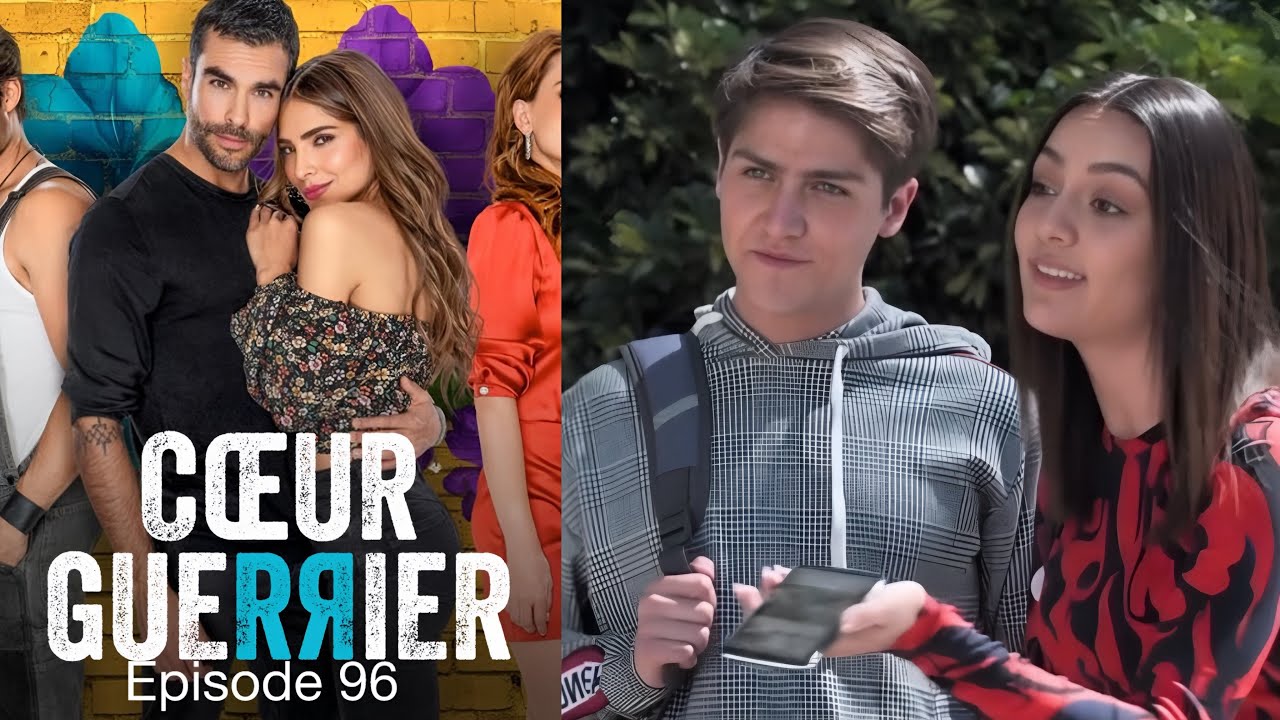 Coeur Guerrier Episode 96 En Français