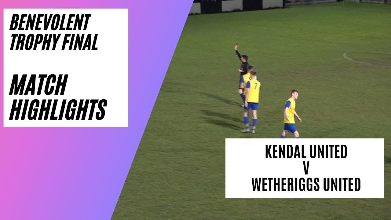 Kendal United v Wetheriggs United | FOUR Red Cards, Penalty Appeals & Disallowed Goal InCup  Final