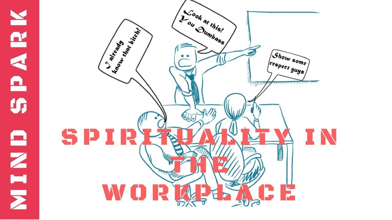 Practice Spirituality in the Workplace - Mind Spark Videos