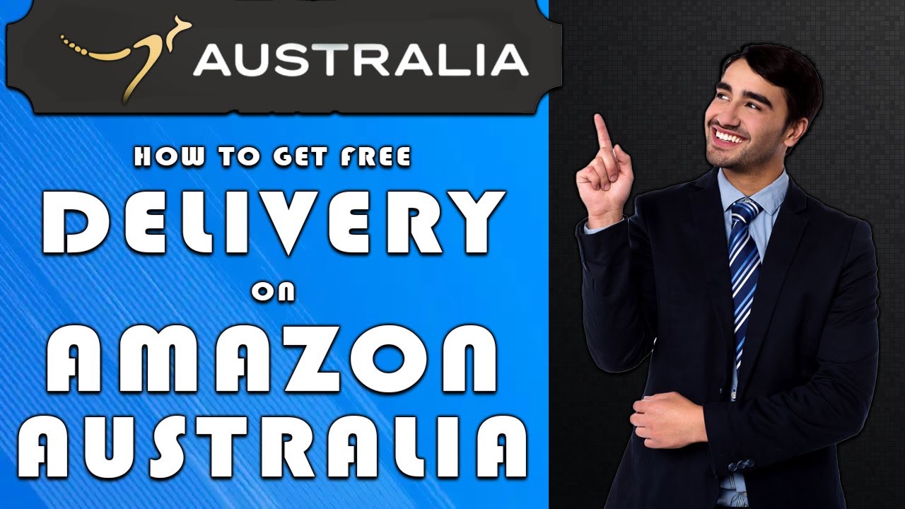 How to Get Free Delivery on Amazon Australia (2025)