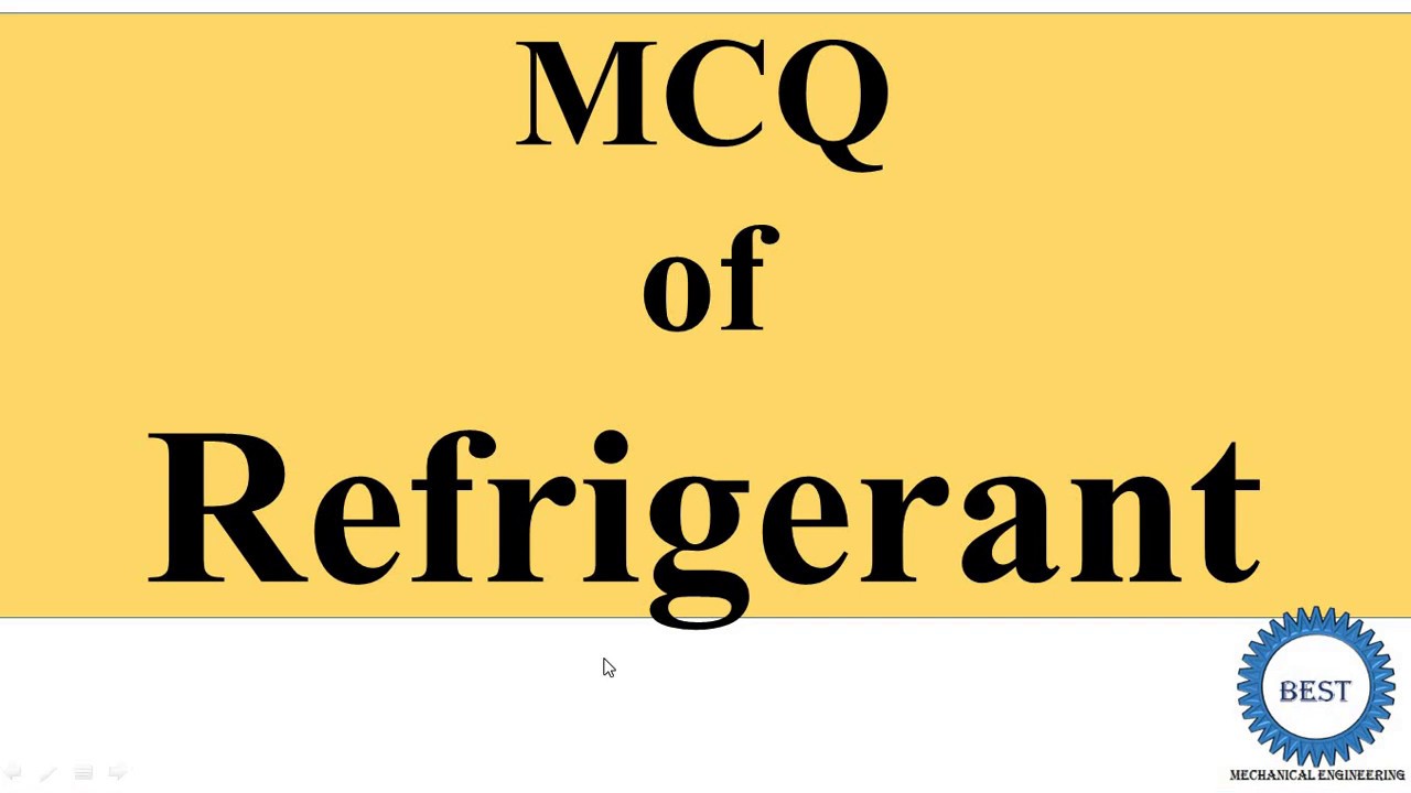 MCQ of Refrigerant MCQ of Refrigeration and Air Conditioning
