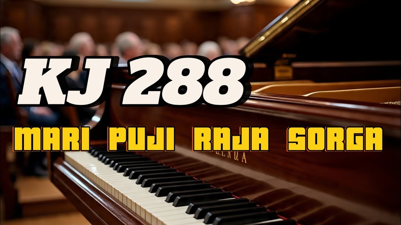 KJ 288 MARI PUJI RAJA SORGA