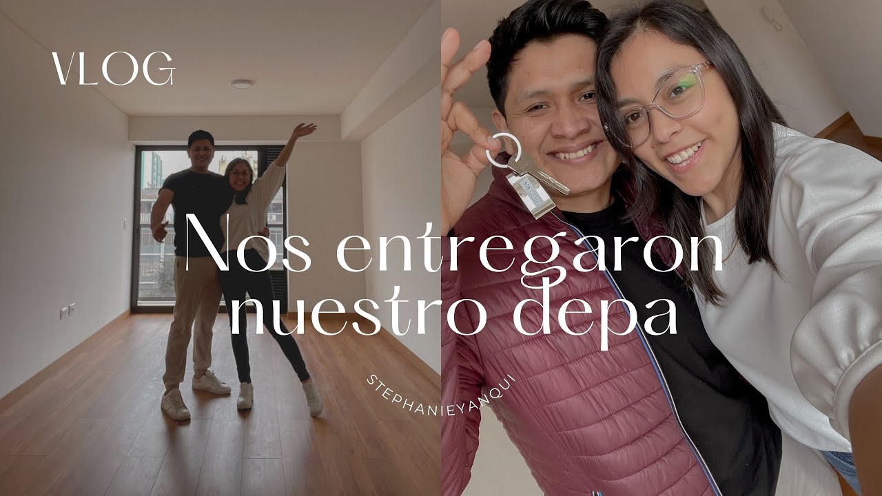 Entrega de nuestro depa | #StephYanqui
