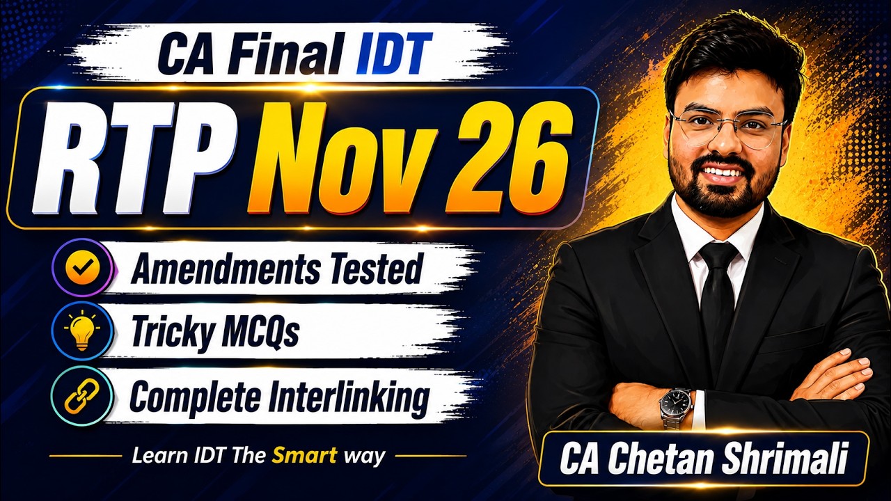 CA Final IDT RTP for Nov 26 | Complete Interlinking | CA Chetan Shrimali