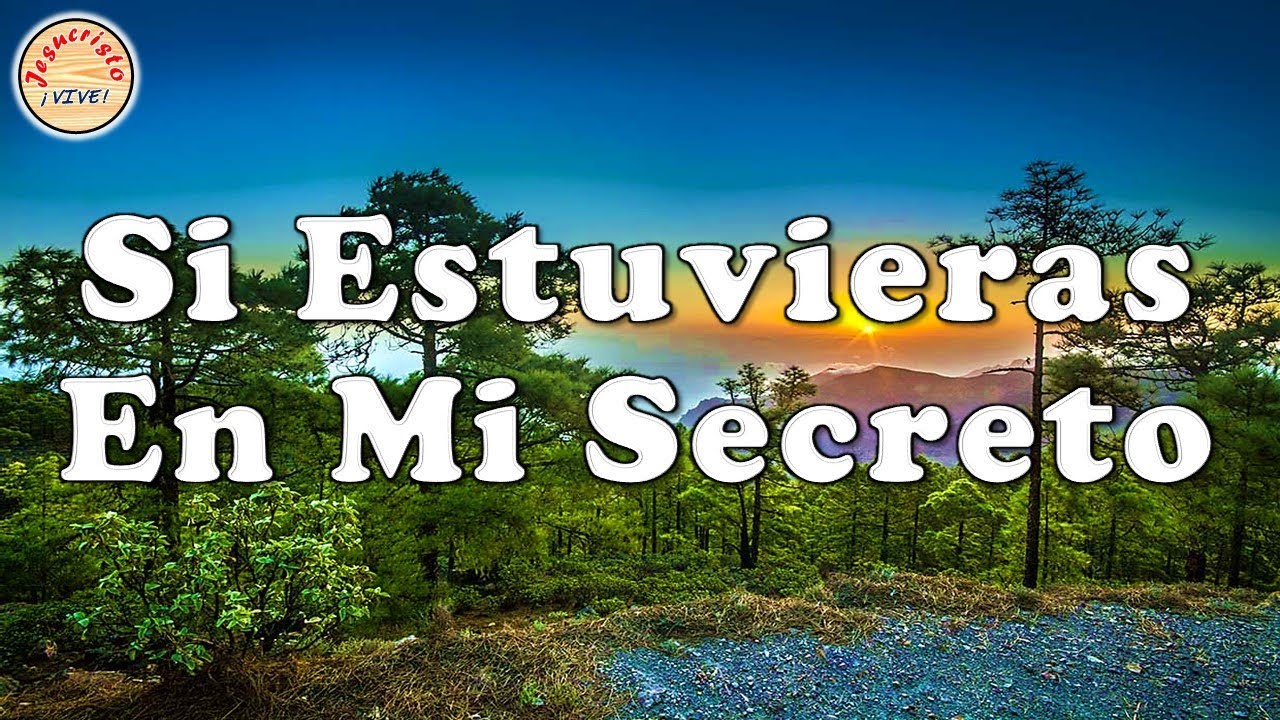 Si Estuvieras En Mi Secreto