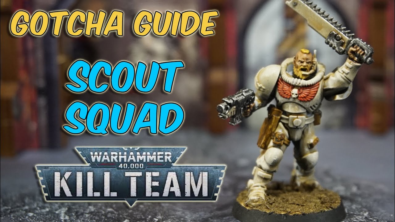 How to Play Space Marines SCOUTS Kill Team