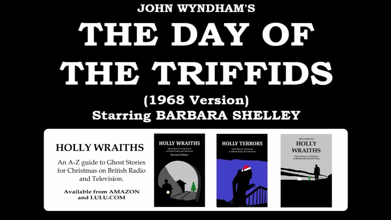 The Day of the Triffids (1968) by John Wyndham; starring Barbara Shelley