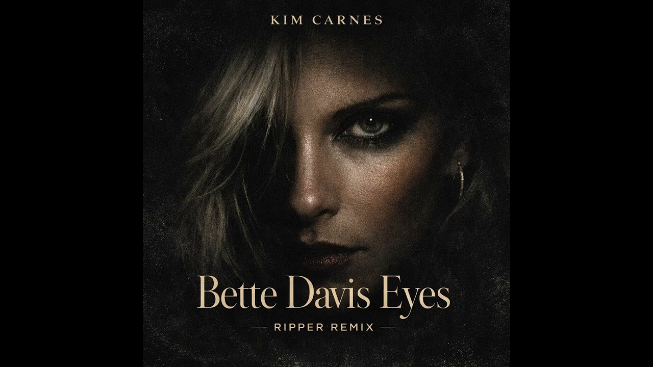 Kim Carnes - Bette Davis Eyes (Ripper Remix)