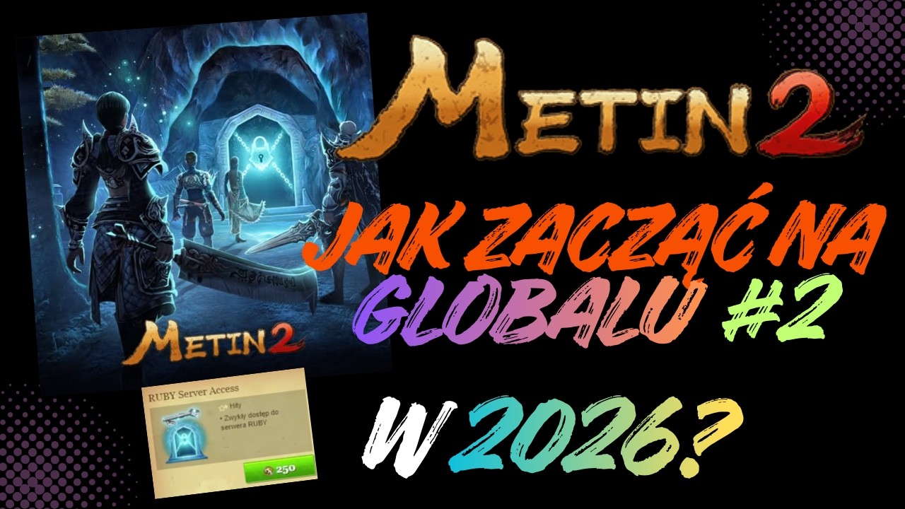 Metin2 jak zacząć na globalu #2 | Jaki serwer wybrać,  Ruby, Sapphire, Polska czy Turcja?