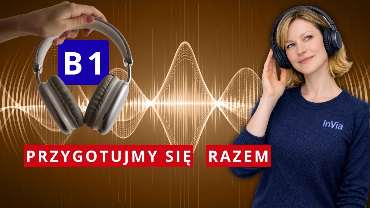 Polski B1 | Rozumienie Ze Słuchu W Praktyce ✔