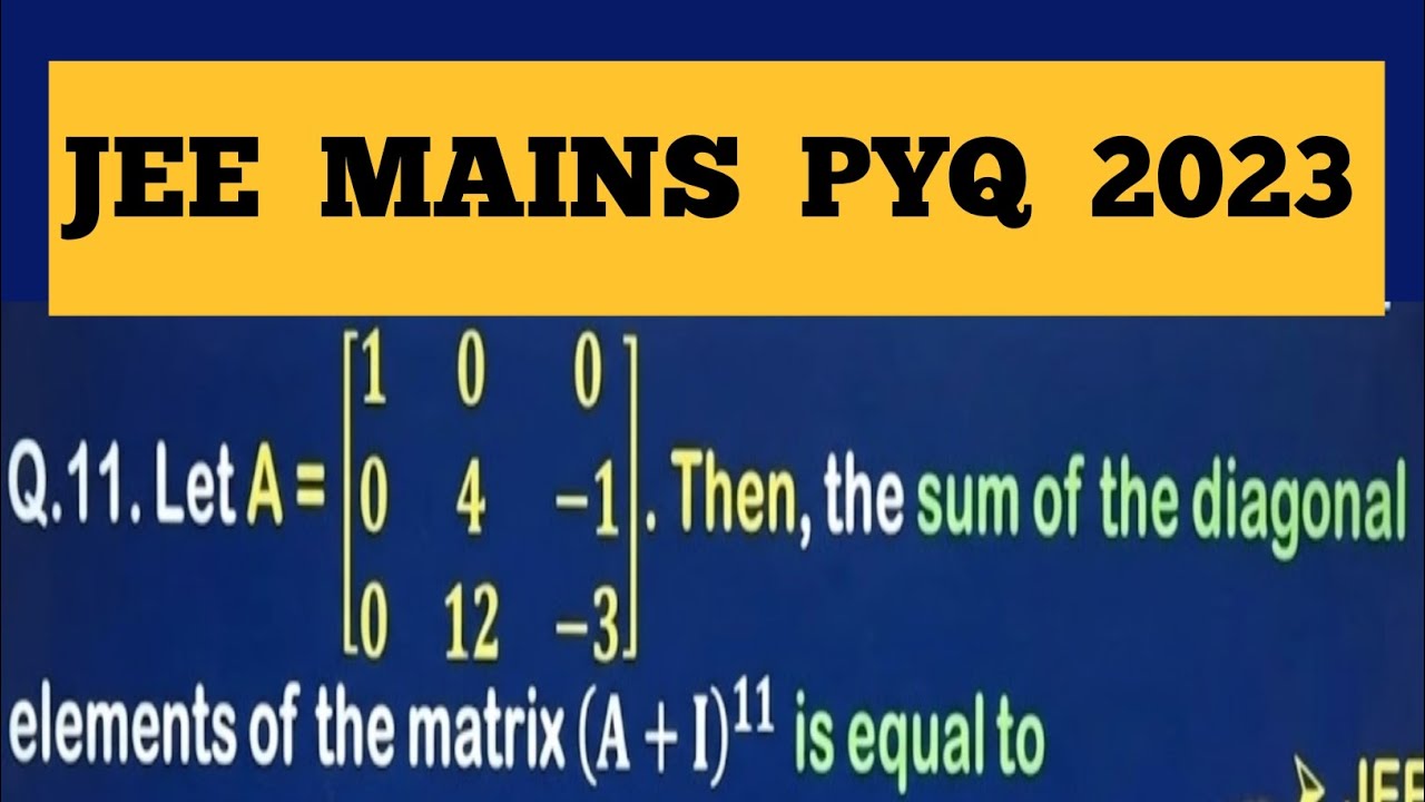 MATRIX # JEE MAINS PYQ # MATH # S.Ranjan Sir