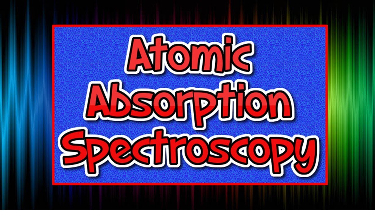 Atomic Absorption Spectroscopy
