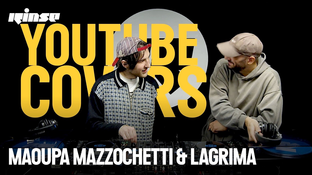 Maoupa Mazzochetti avec Lagrima : YouTube Covers (DJ Set) | Rinse France