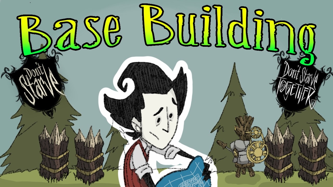 How To Build A Base in Don't Starve
