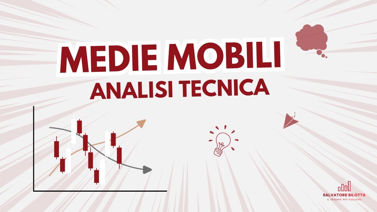 Corso di Analisi Tecnica - LE MEDIE MOBILI