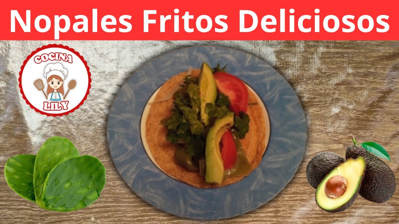 Como hacer NOPALES FRITOS facil y deliciosos