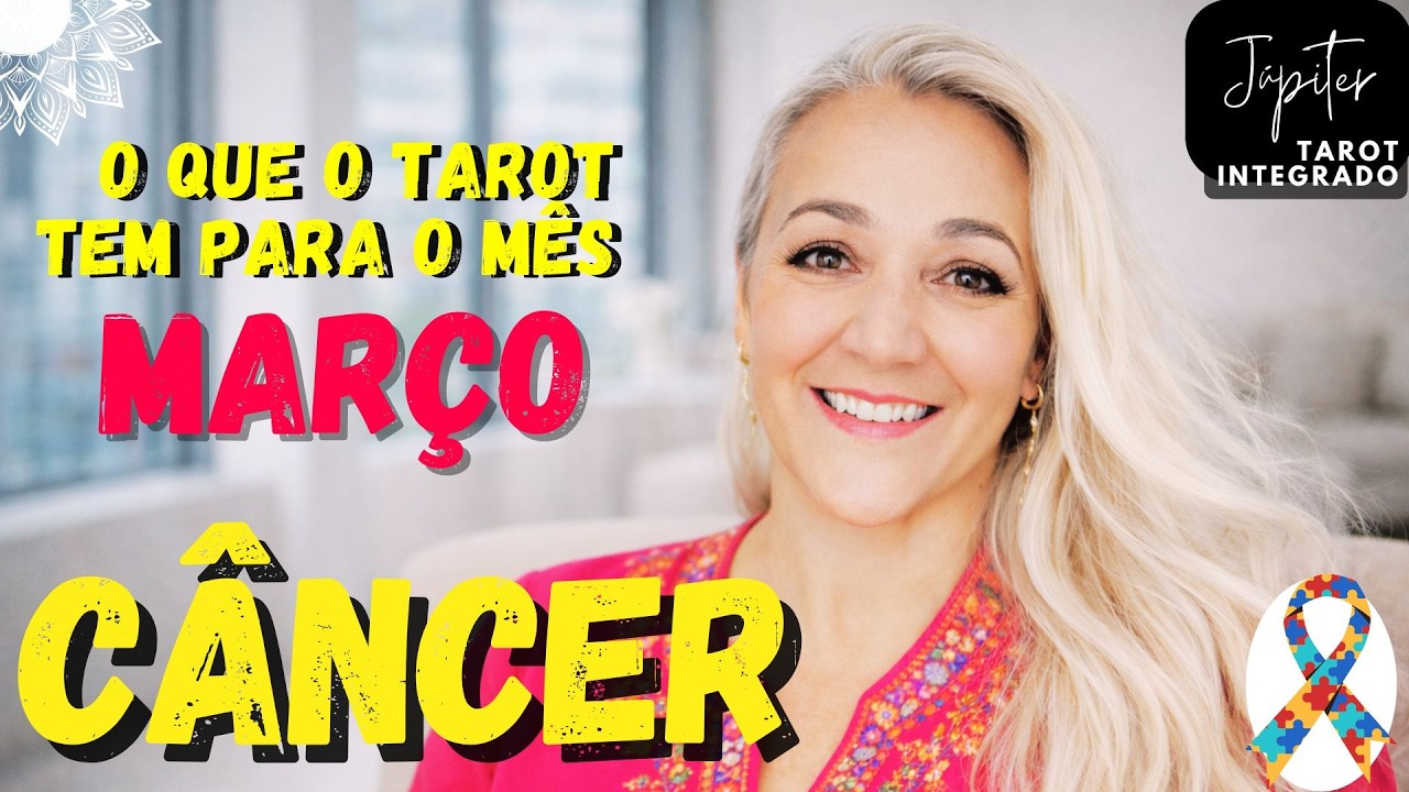 TAROT CÂNCER: O QUE  ESPERAR PARA O MÊS DE MARÇO DOS CANCERIANOS?