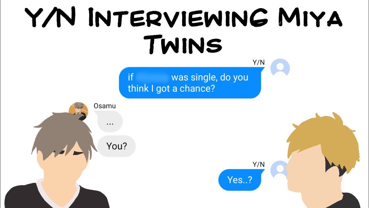 Y/N interviewing Miya Twins (Chaos + Fluff)