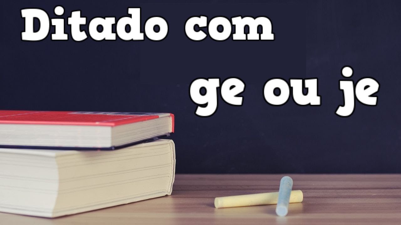 Ditado de Palavras com ge ou je - 📚 - Ditado de Palavras - @Resumo da Novela