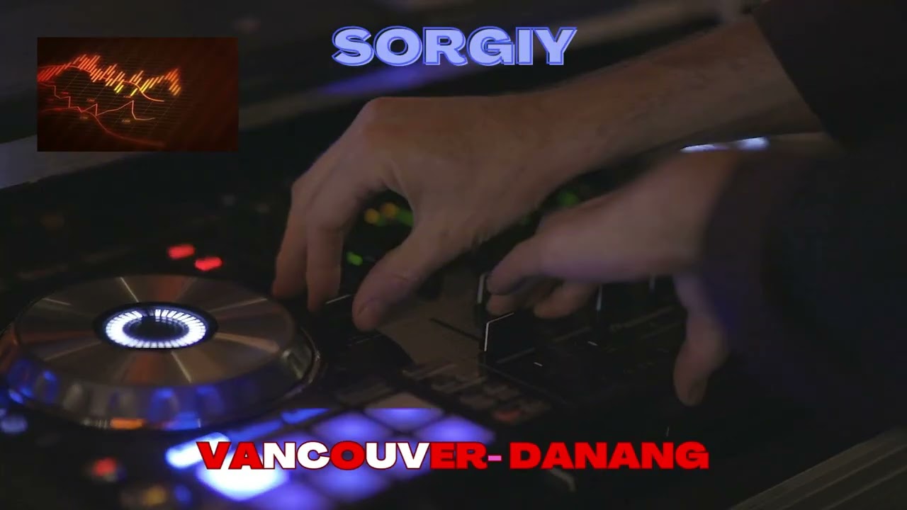 Sorgiy - Vancouver-Danang