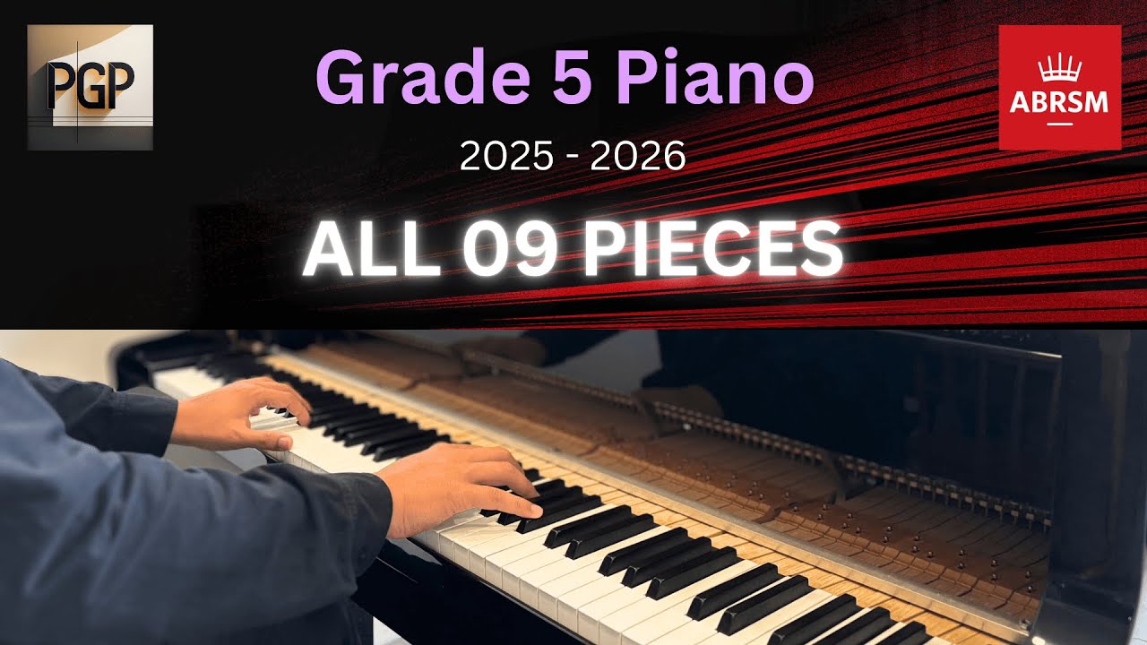 GRADE 5 | ALL 9 PIECES from ABRSM 2025 2026 Piano Performance