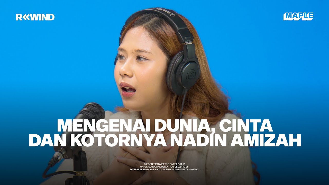 #REWIND with Nadin Amizah: Dibully Saat Remaja Sampai Membahas Soal Asmara (Part 1)
