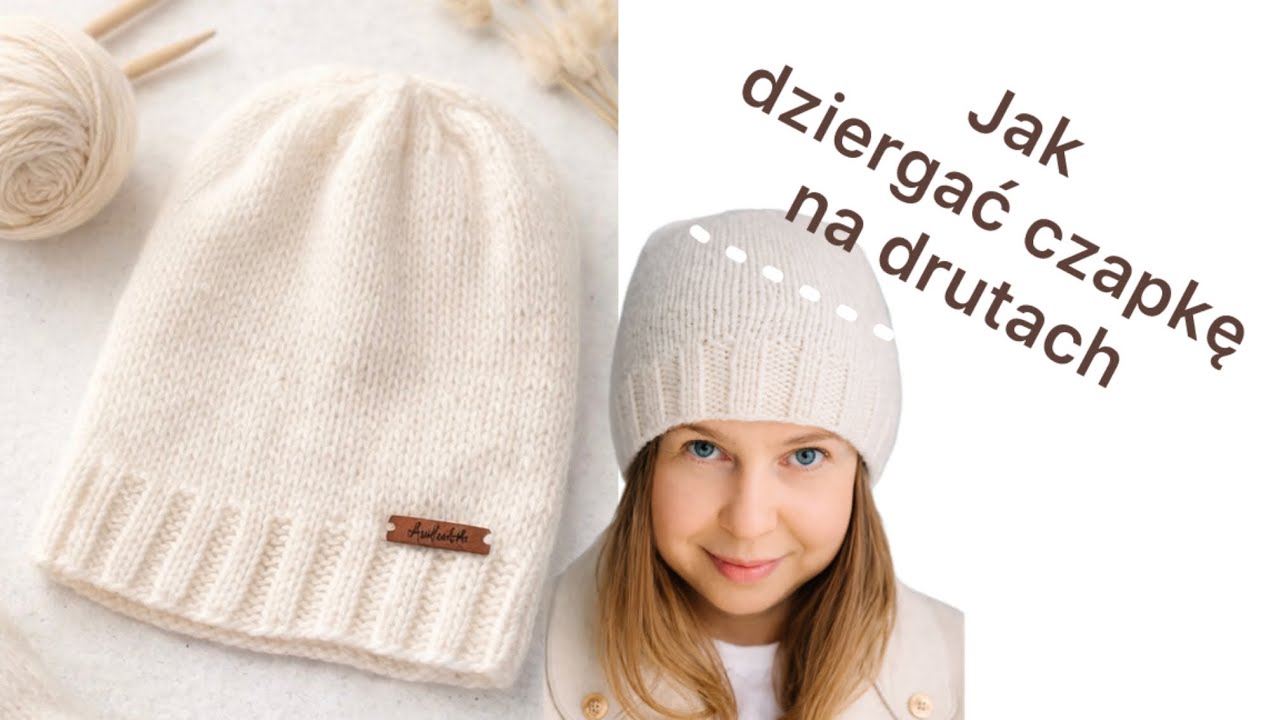 Jak dziergać Super prostą czapkę na drutach