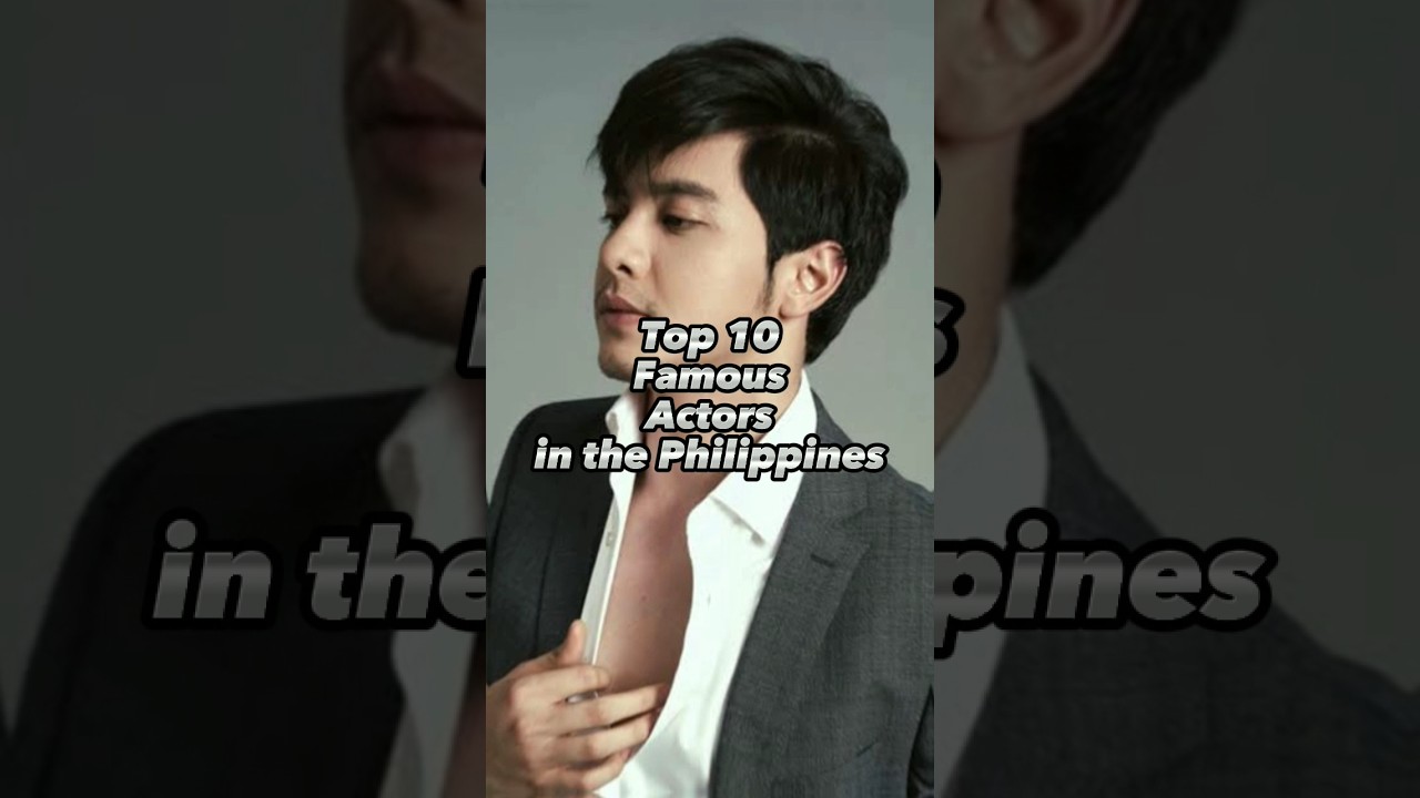 Top 10 Famous Actors in the Philippines. #shorts #filipinoactor #philippines