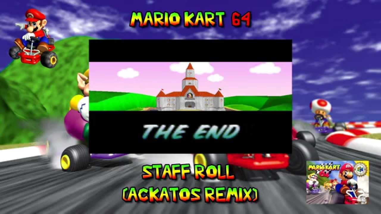 Mario Kart 64 - Staff Roll (Ackatos Remix)