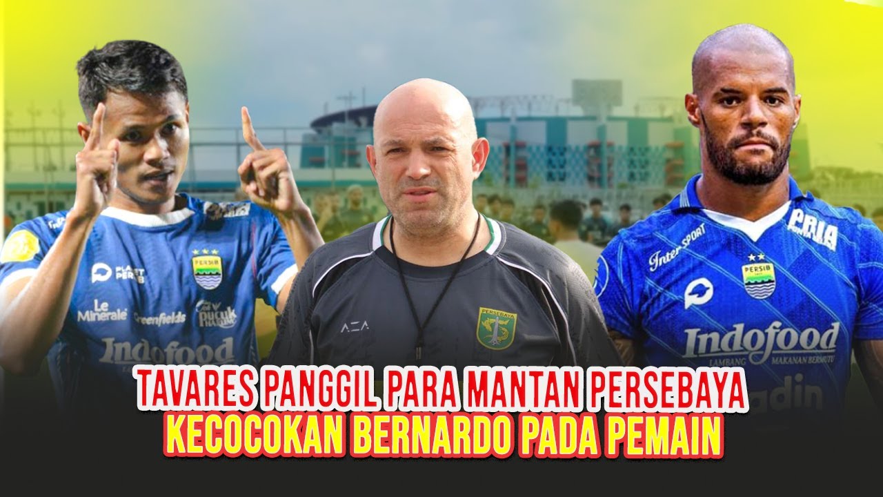 PANGGIL MANTAN TAVARES DIMAS DRAJAT DAVID DA SILVA MANAJEMEN PERSEBAYA SURABAY TUMBAS PLAYMAKER LAMA