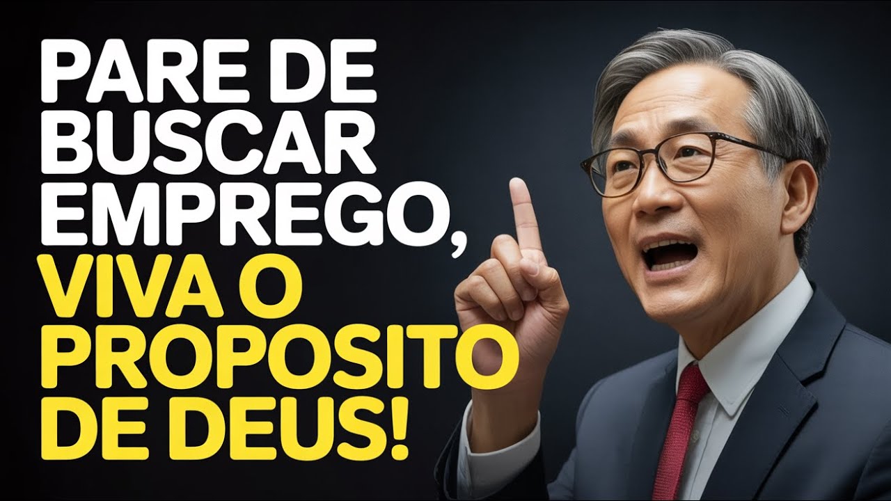 Deixe de Procurar Emprego — Deus Tem um Plano Maior para Você | David Yongi Cho