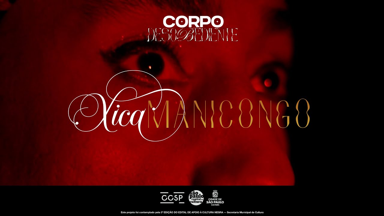 CORPO DESOBEDIENTE | Uma historia para Xica Manicongo