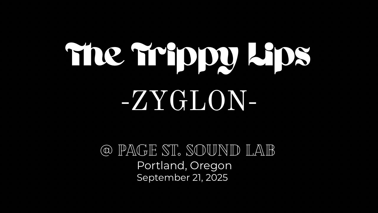The Trippy Lips - Zyglon 