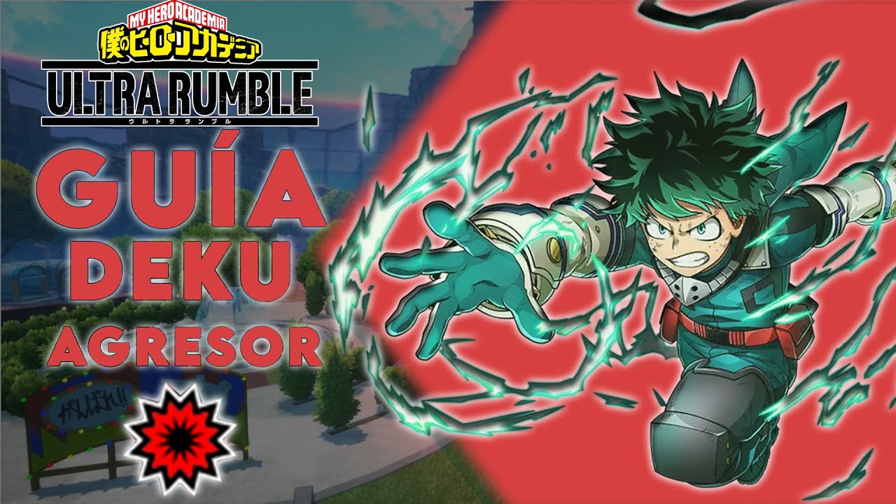 COMO MANEJAR DEKU AGRESOR/ GUÍA / FULL BULLET MY HERO ULTRA RUMBLE 🦸👊
