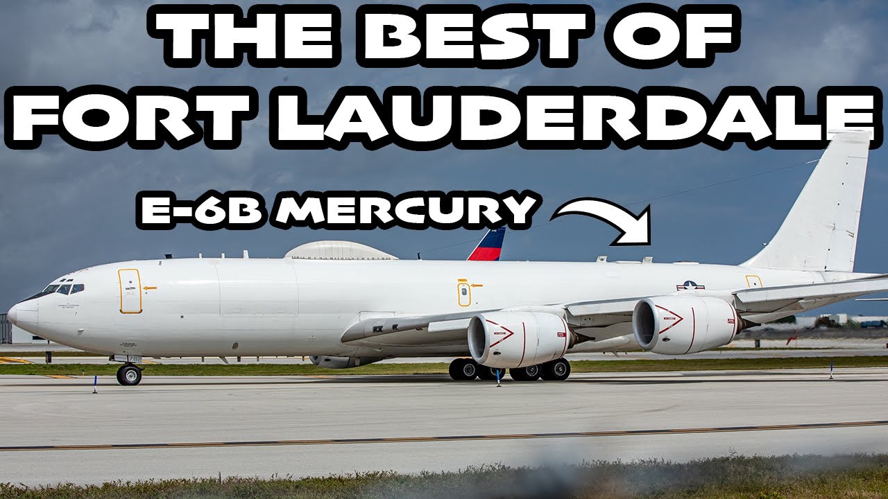 The VERY BEST of Fort Lauderdale (FLL) Plane Spotting! Includes E6B, B753, A339 and More!!