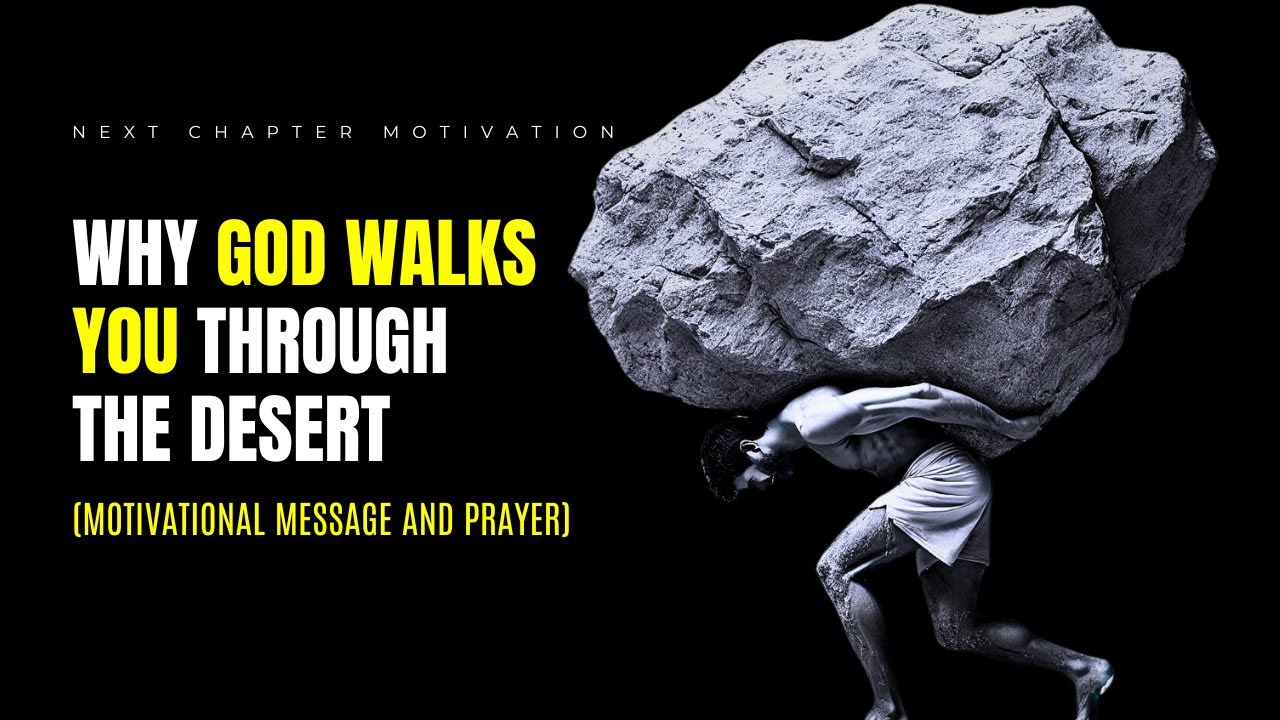 Why God Leads You Through the Desert | Motivational Message and Prayer for Strength