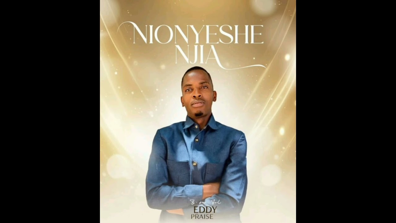EDWARD SAMWEL- NIONYESHE NJIA ( OFFICIAL AUDIO )