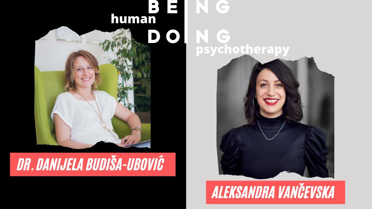 Dr. Danijela Budiša Ubović i transakciona analiza– Being Human and Doing Psychotherapy | Episode 3
