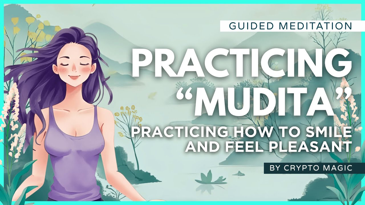 Practicing Mudita | Meditation on the Art of Inner Joy